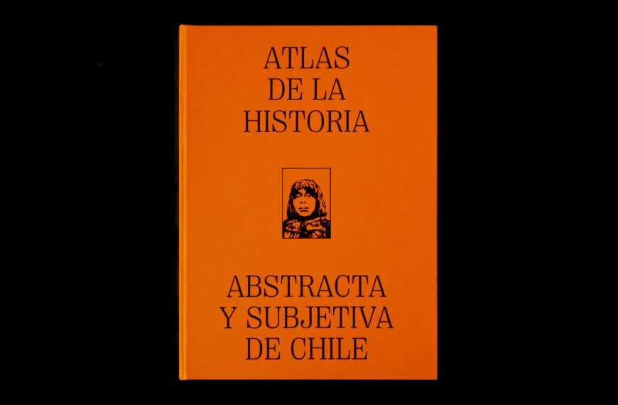 Atlas da história abstrata e subjetiva do Chile