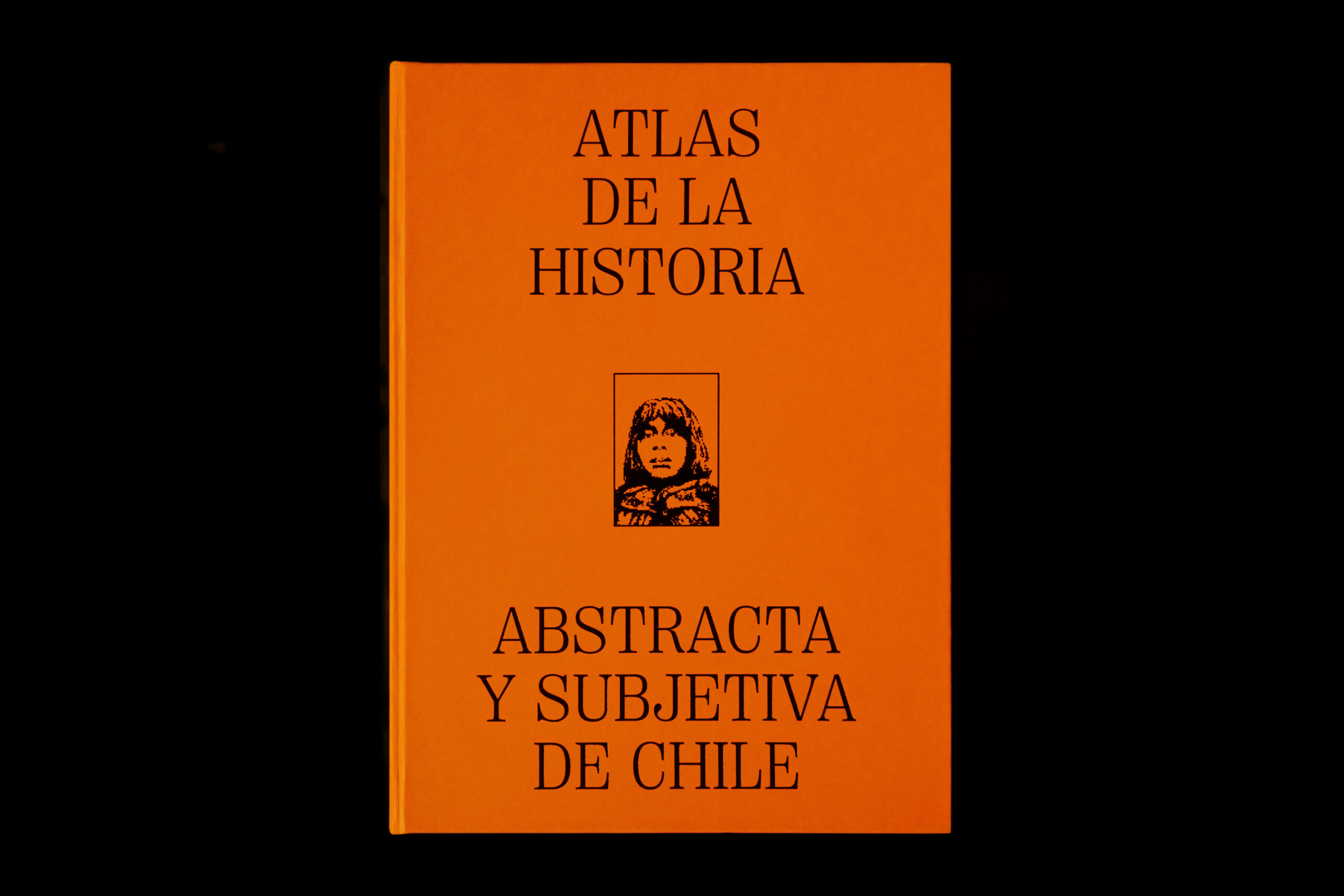 Atlas de la historia abstracta y subjetiva de Chile